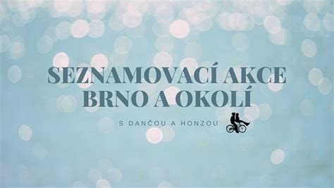 seznamovac akce brno|Snadné seznámení